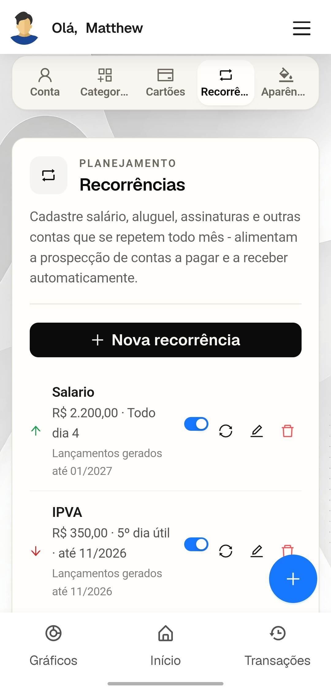 Tela de recorrências do Gastto com salário e IPVA cadastrados para se repetir todo mês